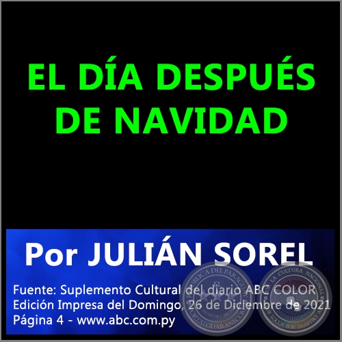 EL DÍA DESPUÉS DE NAVIDAD - Por JULIÁN SOREL - Domingo, 26 de Diciembre de 2021